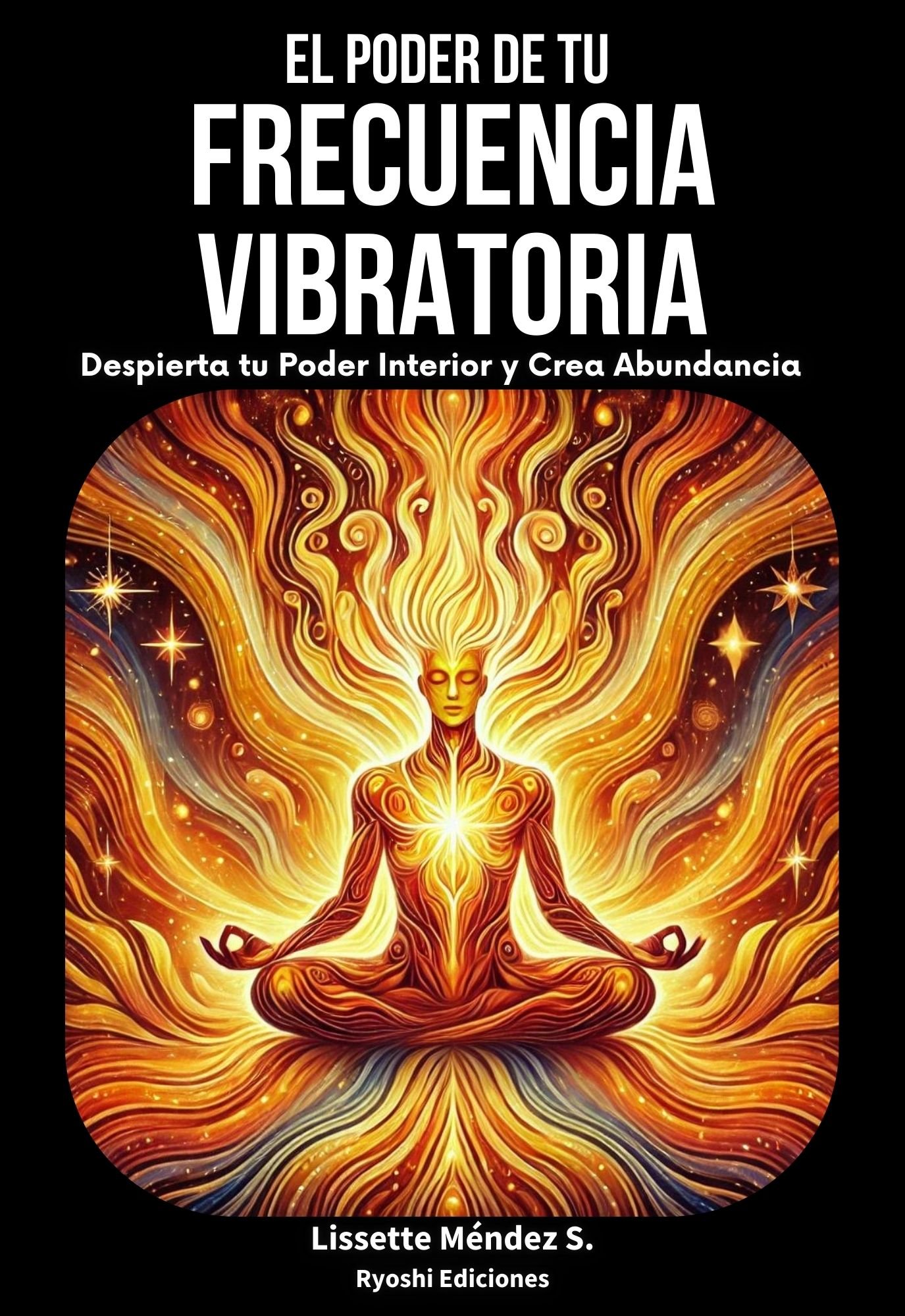 El Poder de tu Frecuencia Vibratoria